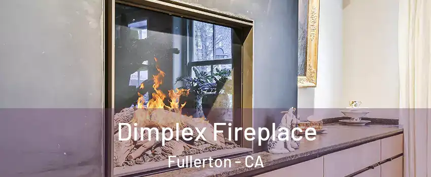 Dimplex Fireplace Fullerton - CA
