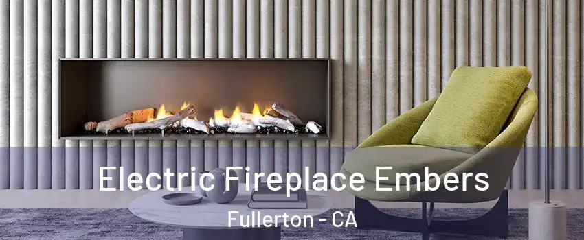Electric Fireplace Embers Fullerton - CA