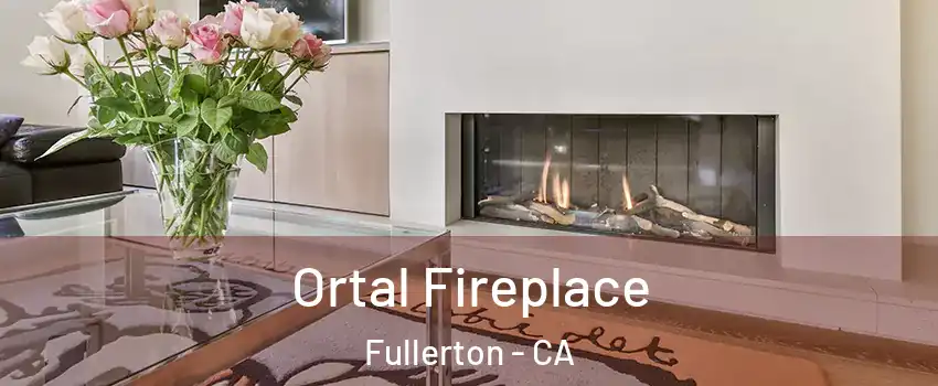 Ortal Fireplace Fullerton - CA