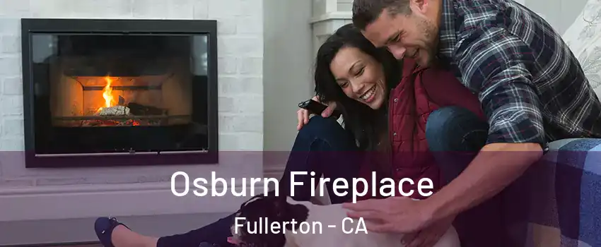 Osburn Fireplace Fullerton - CA
