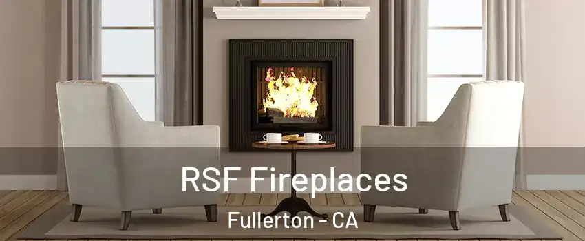 RSF Fireplaces Fullerton - CA